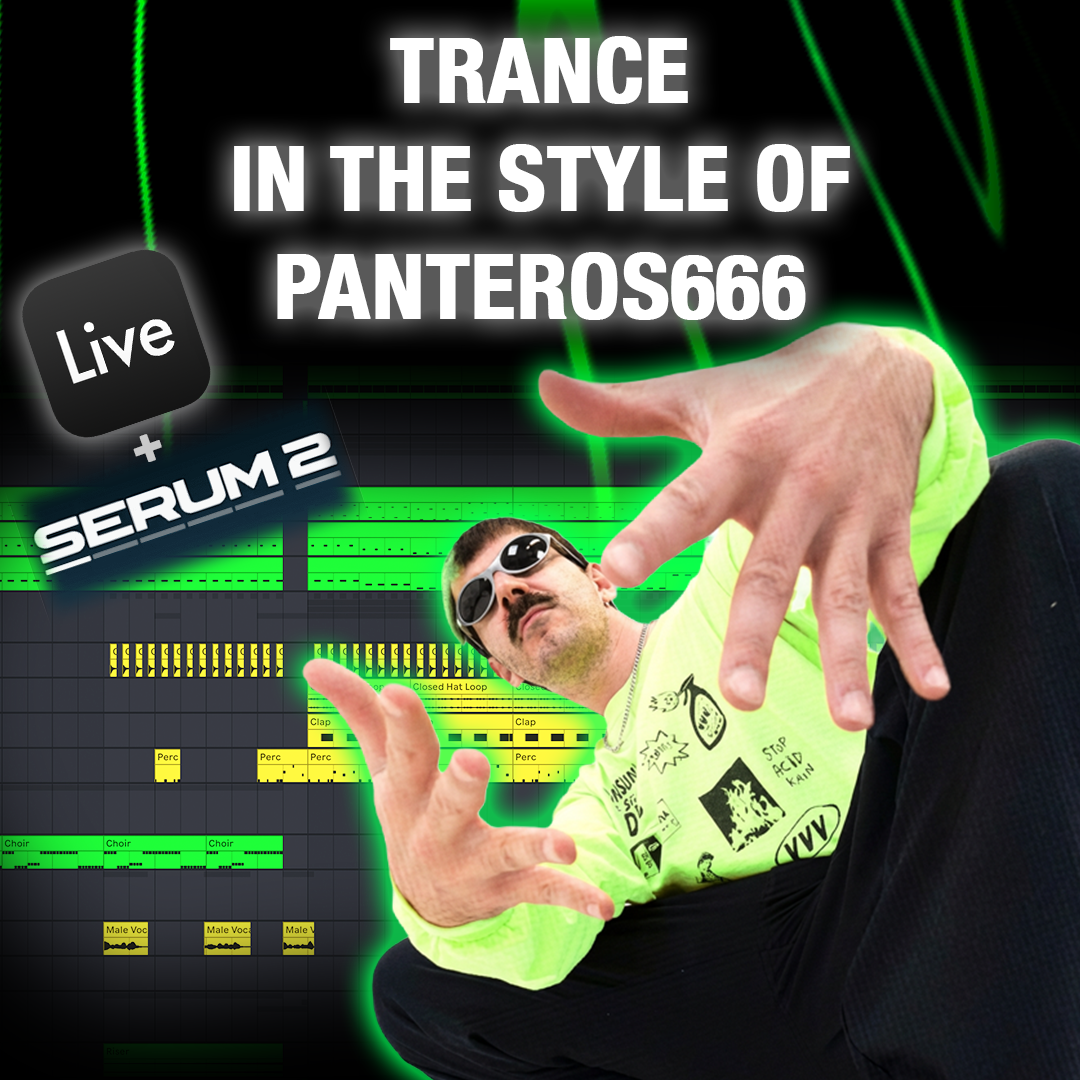 How To Sound Like Panteros666 – Trance Ableton Template