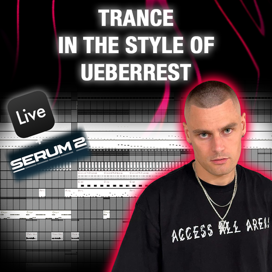 How To Soud Like Ueberrest - Trance Ableton Template