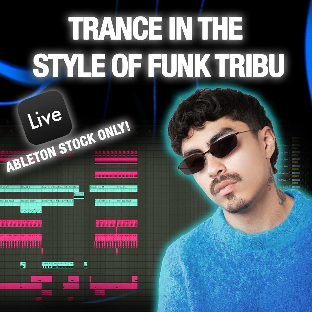How To Sound Like Funk Tribu – Trance Ableton Template