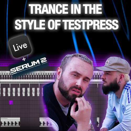 How To Sound Like Testpress – Hard / Acid Trance Ableton Template